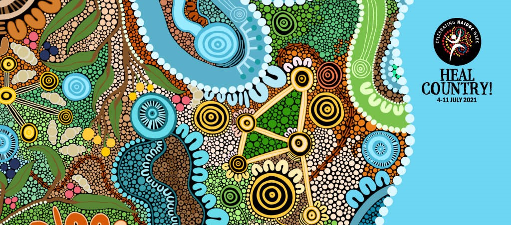 NAIDOC Week 2021 Poster says Heal Country and has a an aboriginal painting showing communities in a wide array of colours