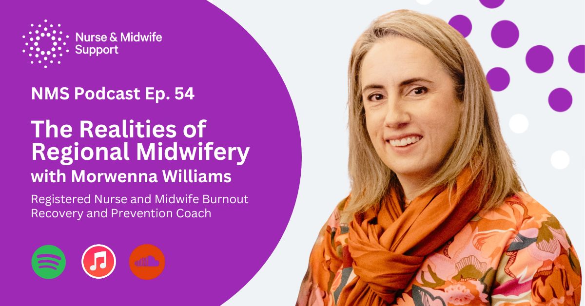 The Realities of Regional Nursing with Morwenna Williams