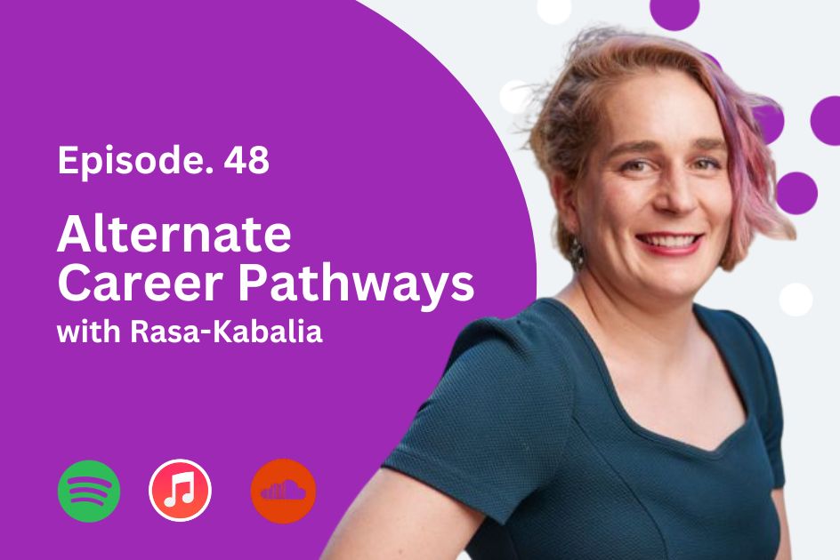 Alternate Career Pathways with Rasa Kabaila
